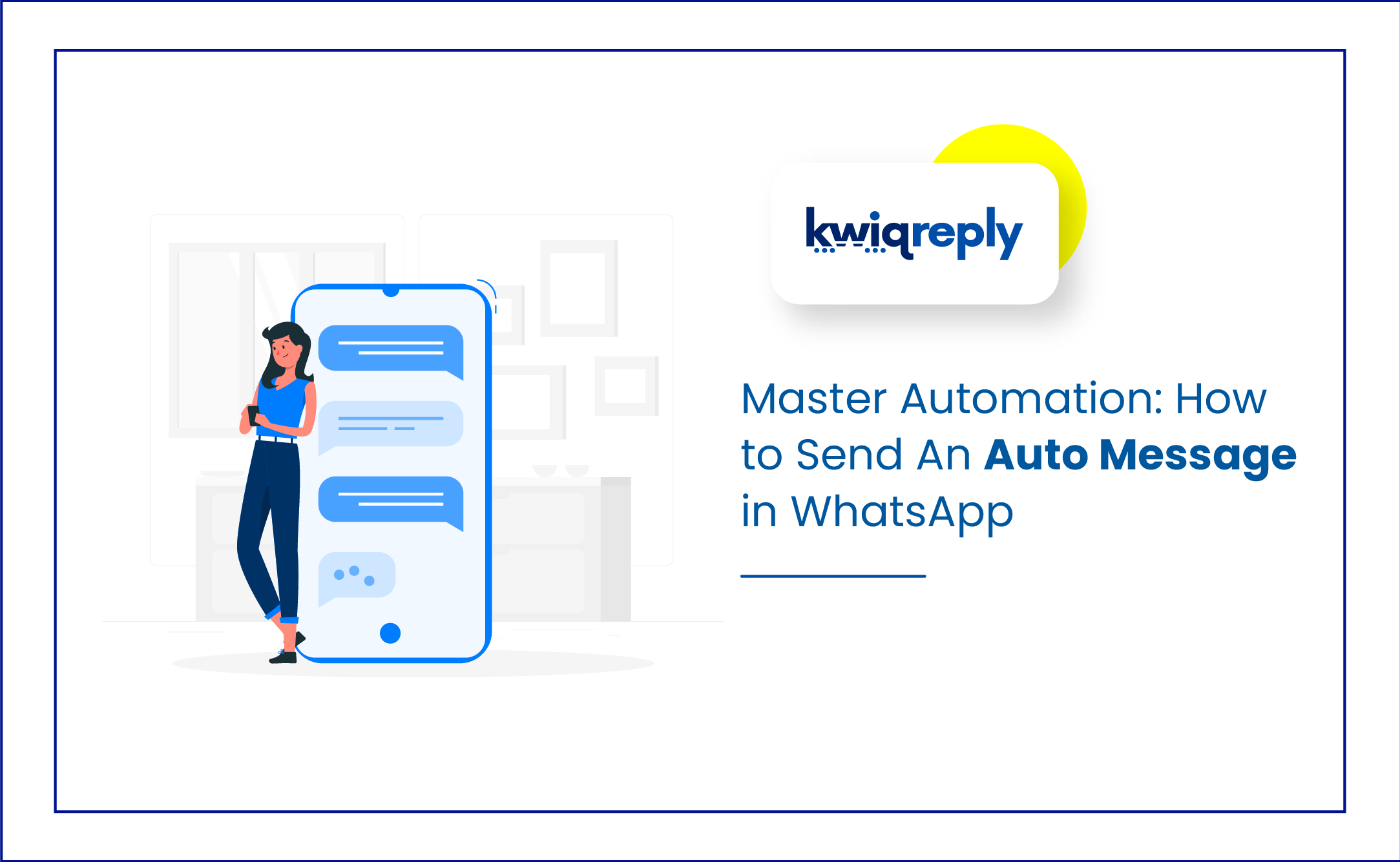 Master Automation: How to Send An Auto Message in WhatsApp