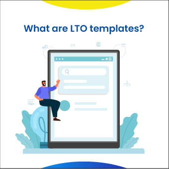 What are LTO templates?