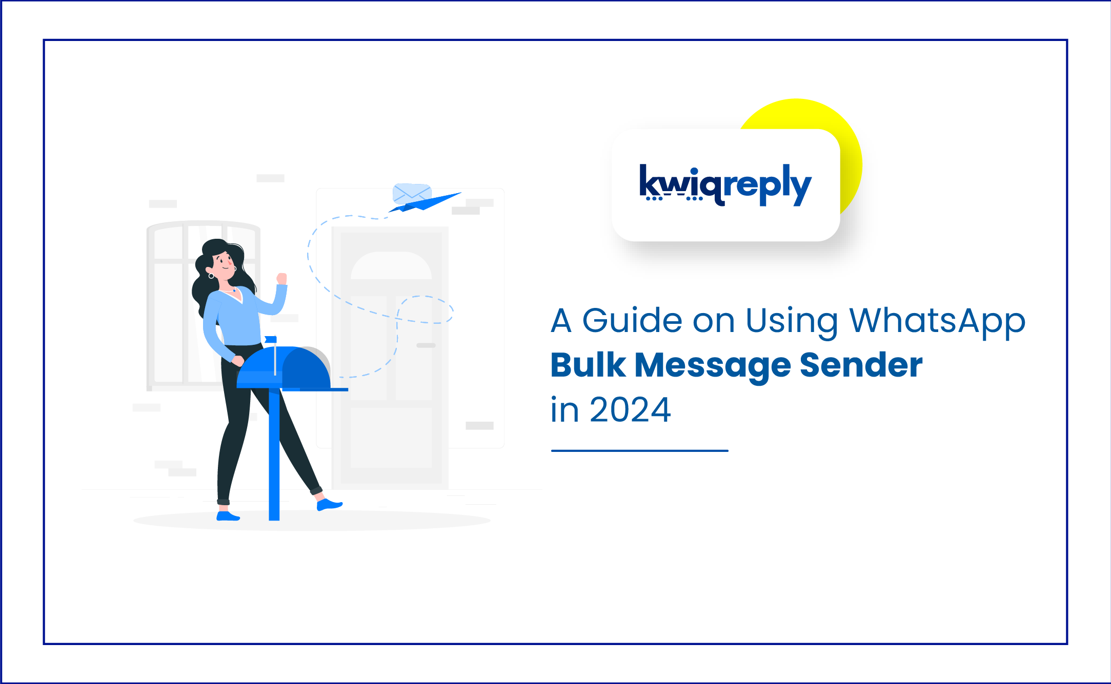 A Guide on Using WhatsApp Bulk Message Sender in 2024