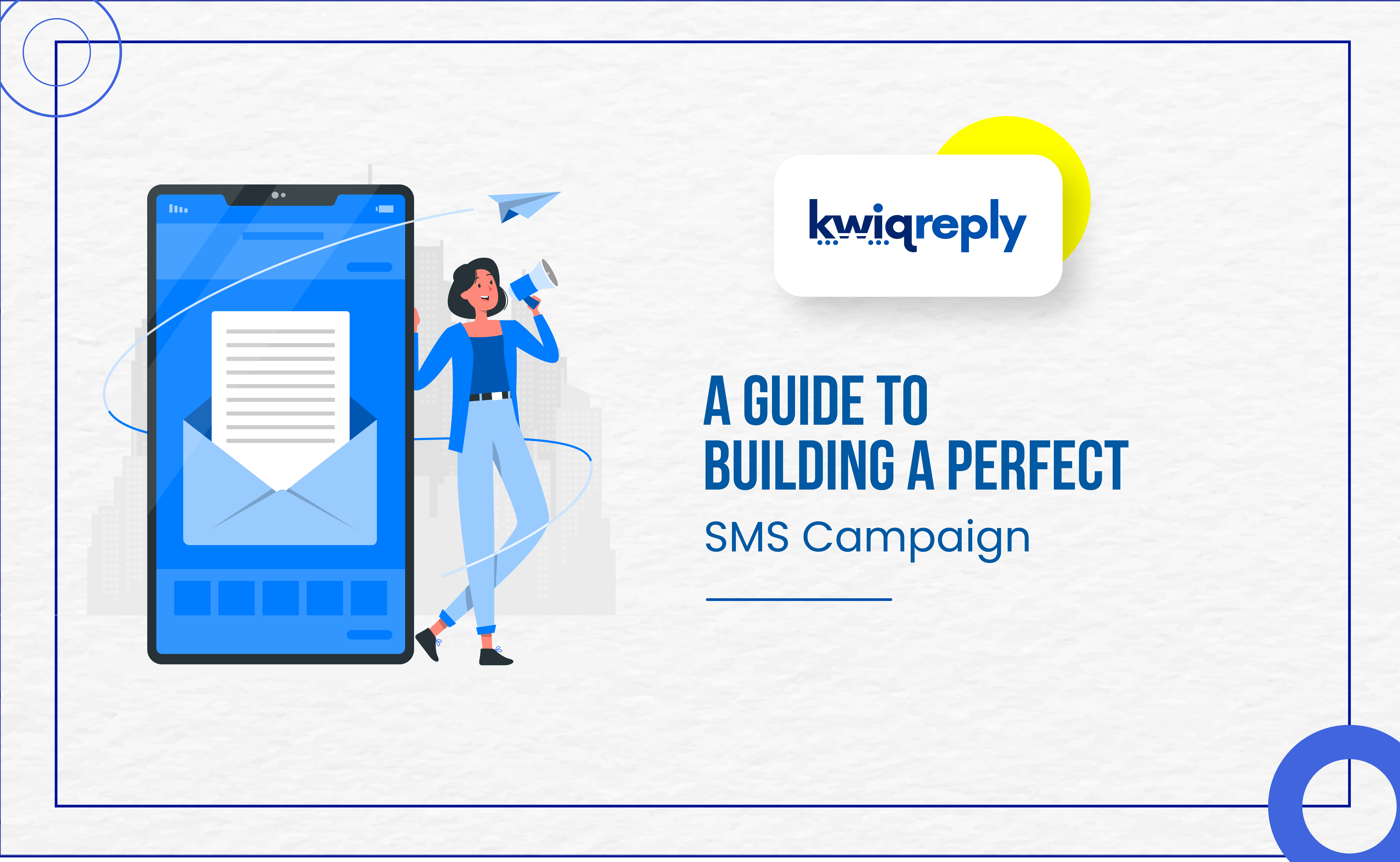 A Guide to Building a Perfect SMS Campaign