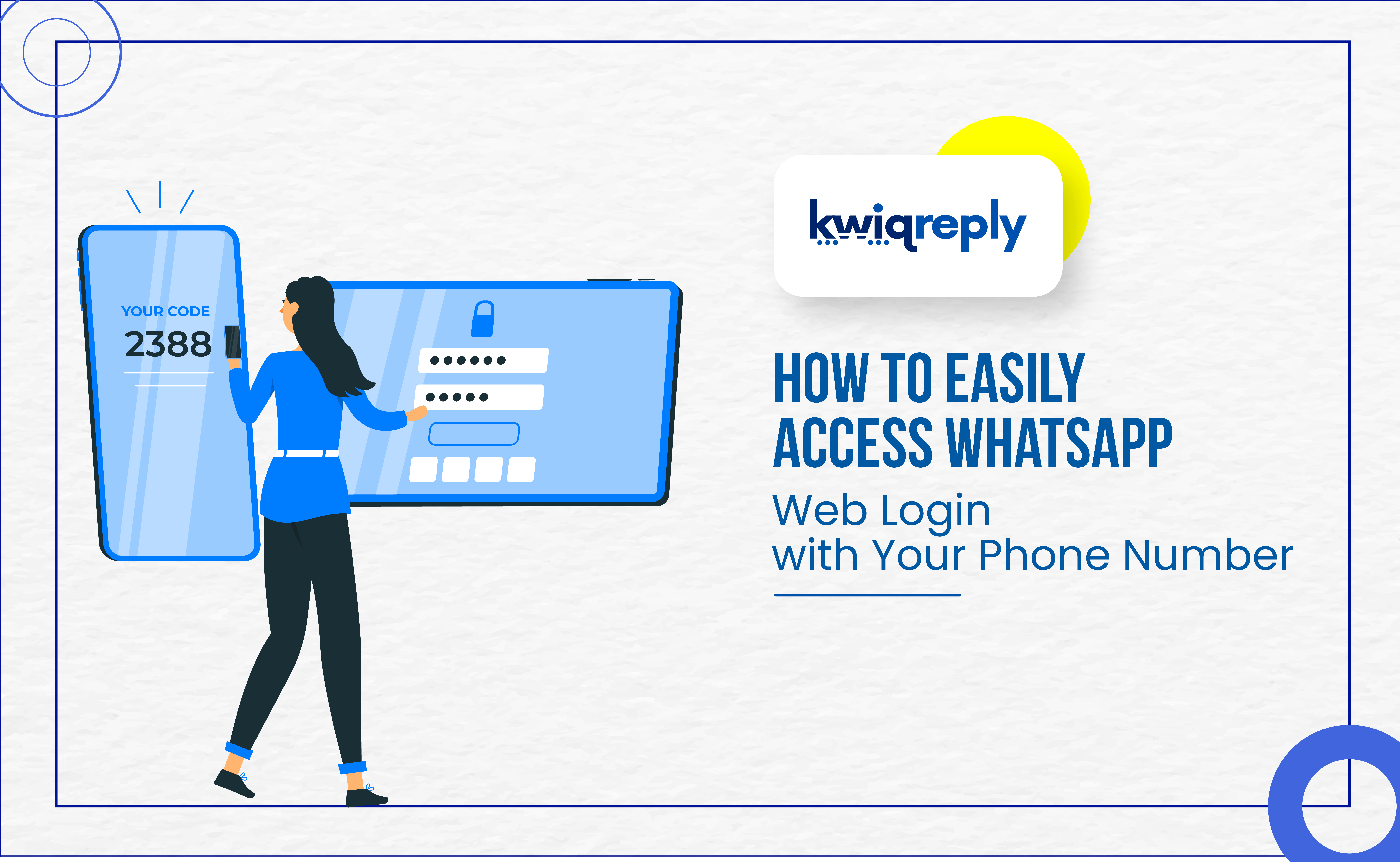 Access WhatsApp Web Login with Your Phone Number