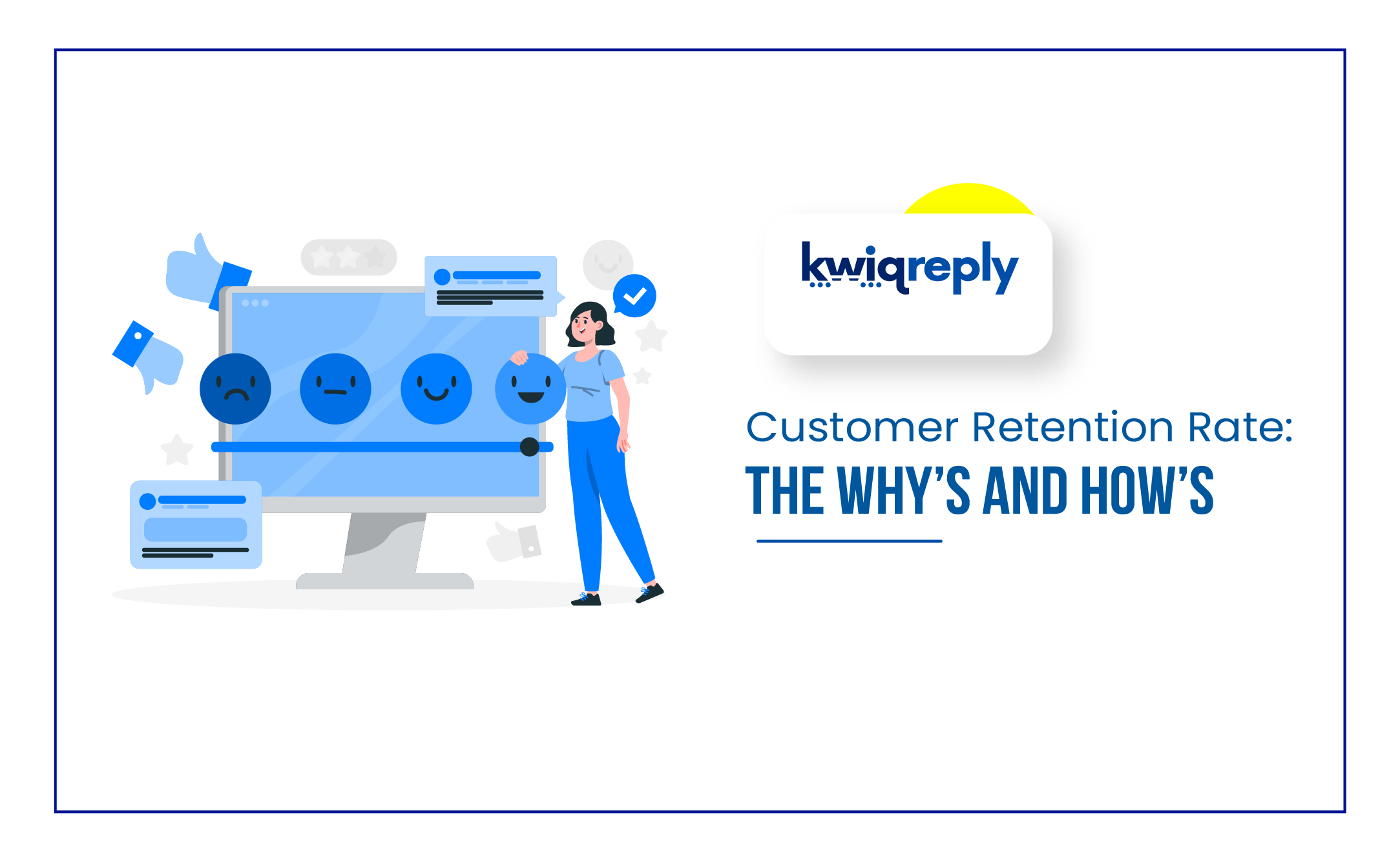 Customer Retention Rate: The Whys and Hows