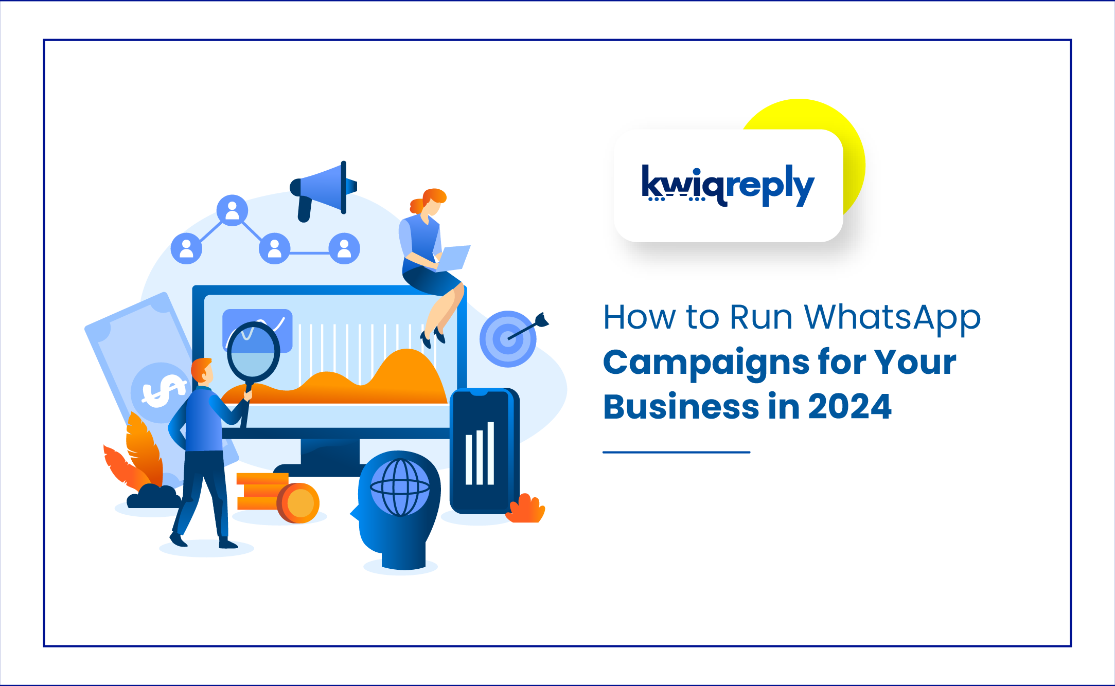 How to Run WhatsApp Campaigns for Your Business in 2024