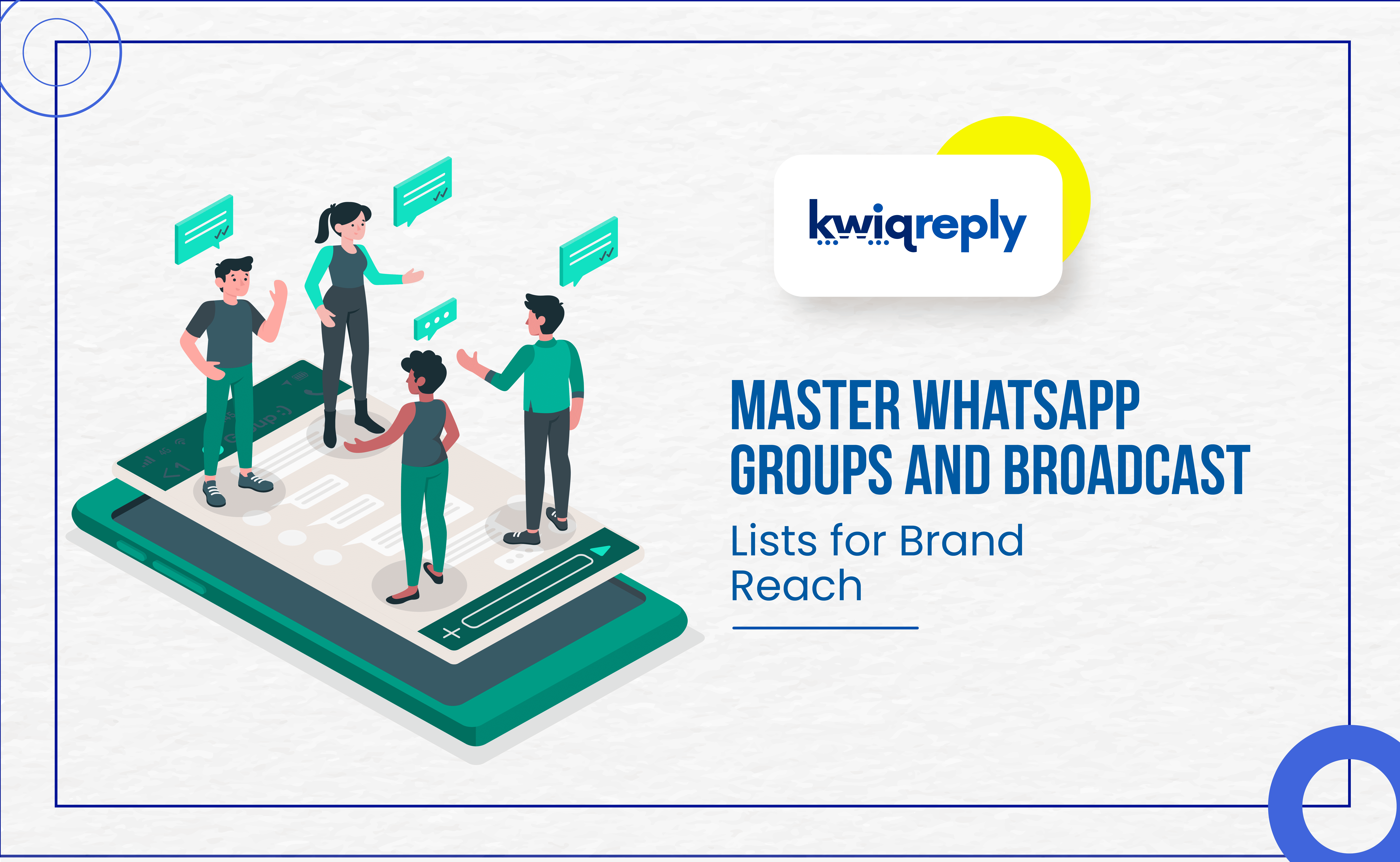 Master WhatsApp Groups and Broadcast Lists for Brand Reach