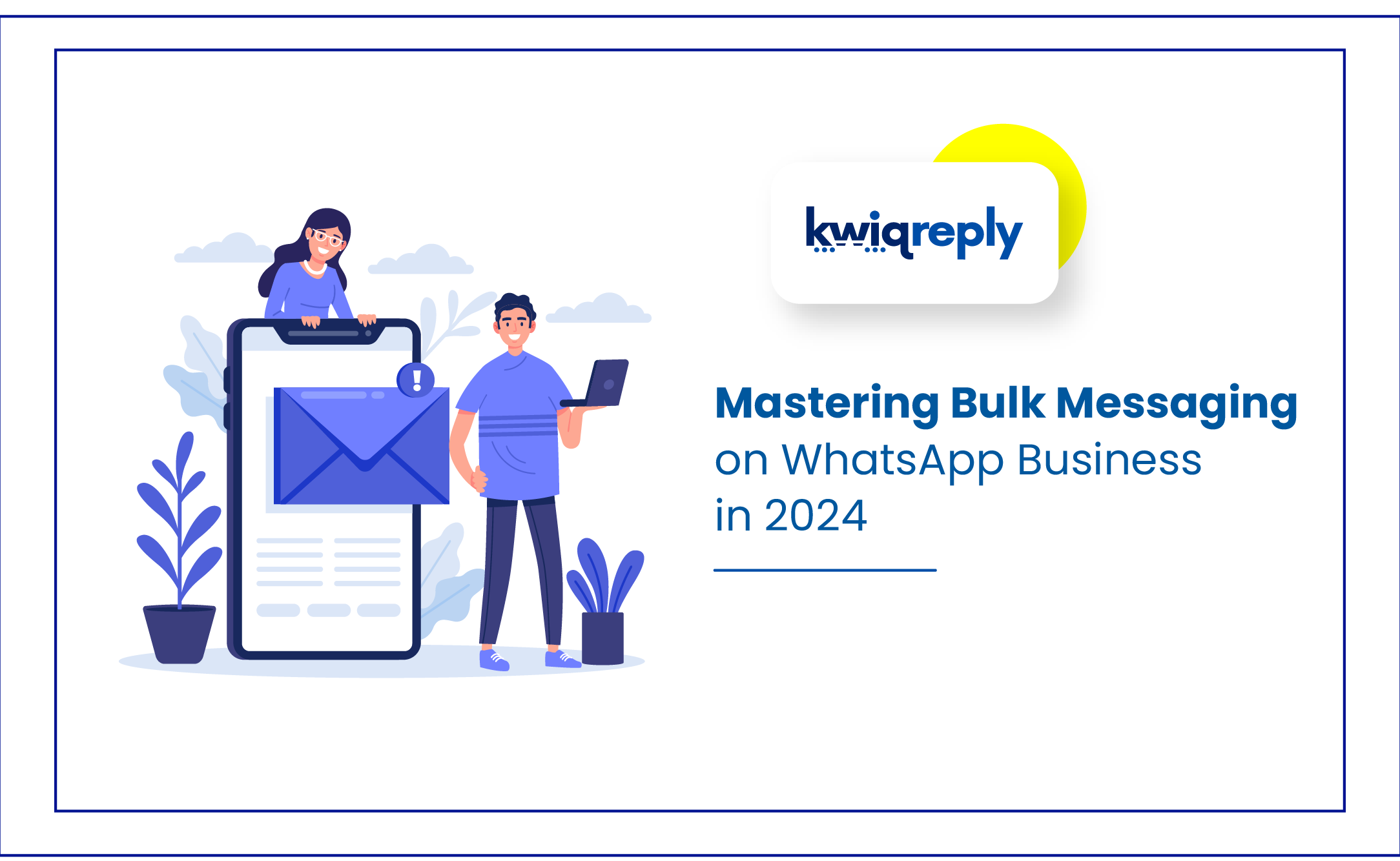 Mastering Bulk Messaging on WhatsApp Business in 2024