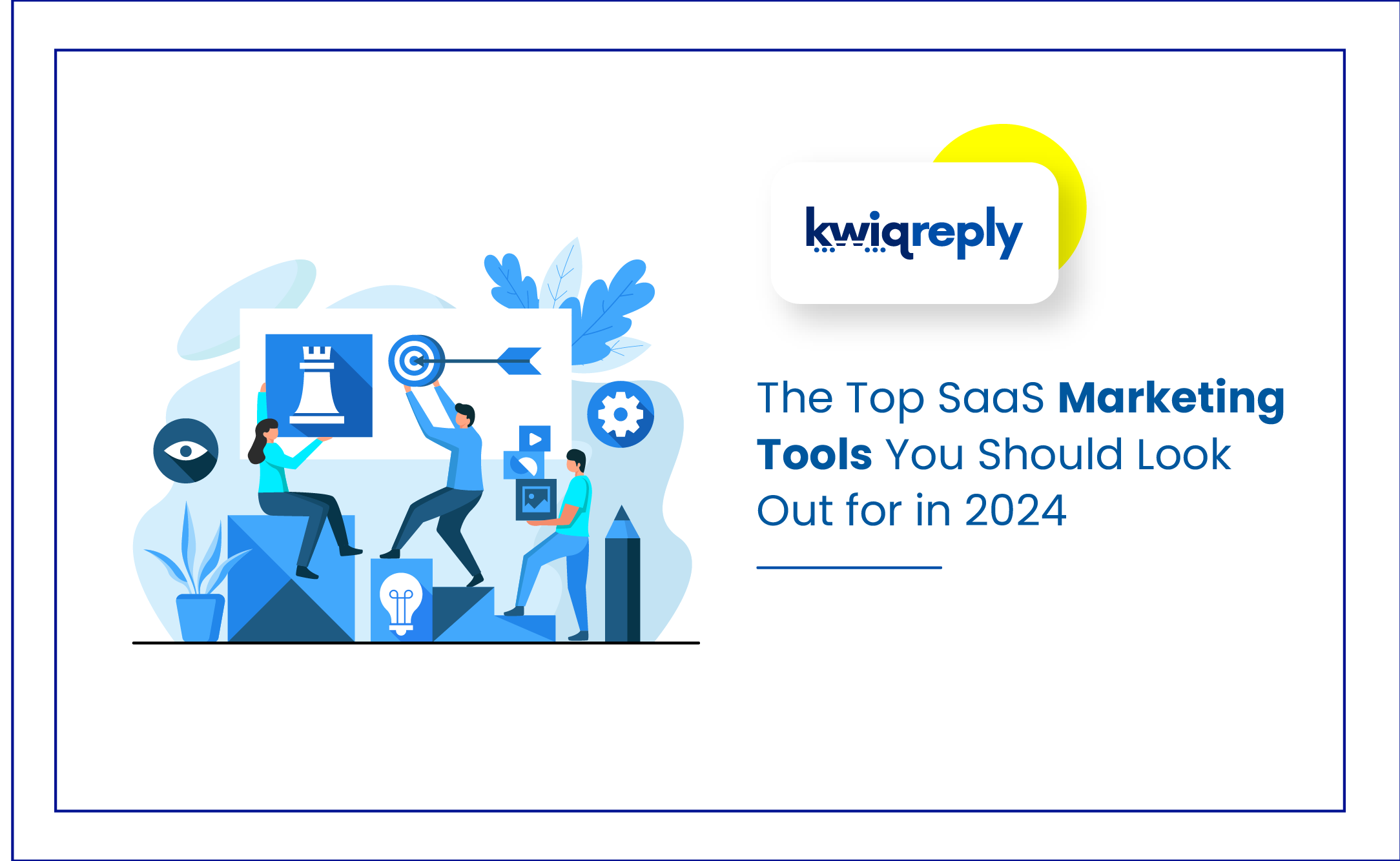 The Top SaaS Marketing Tools You Should Look Out for in 2024