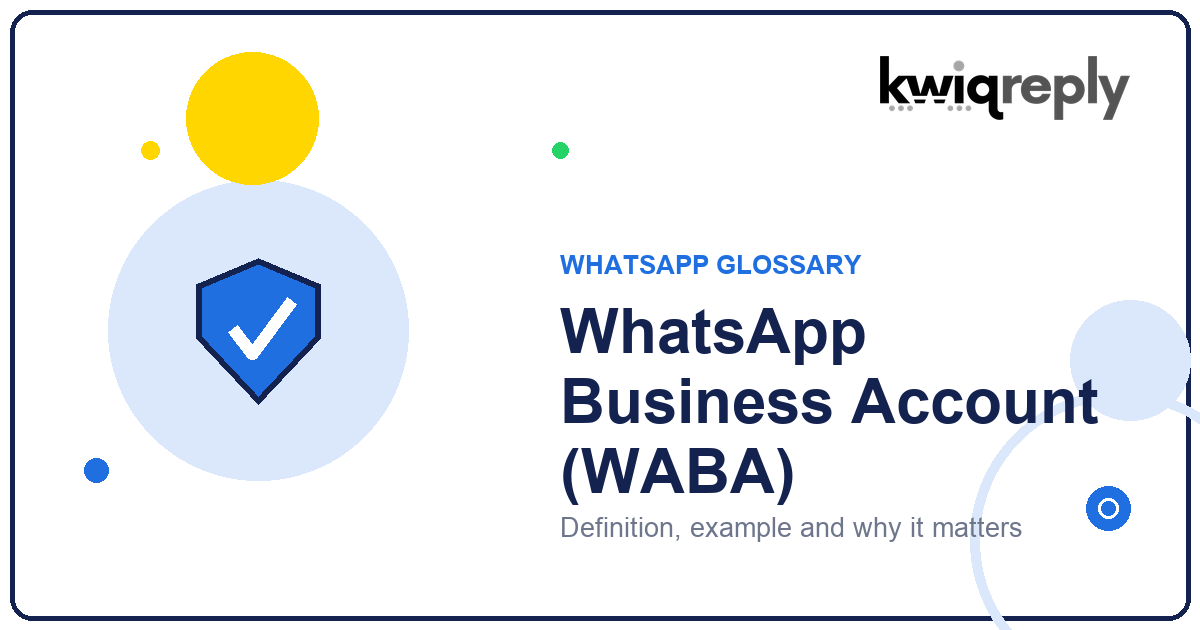 What is WhatsApp Business Account (WABA)?
