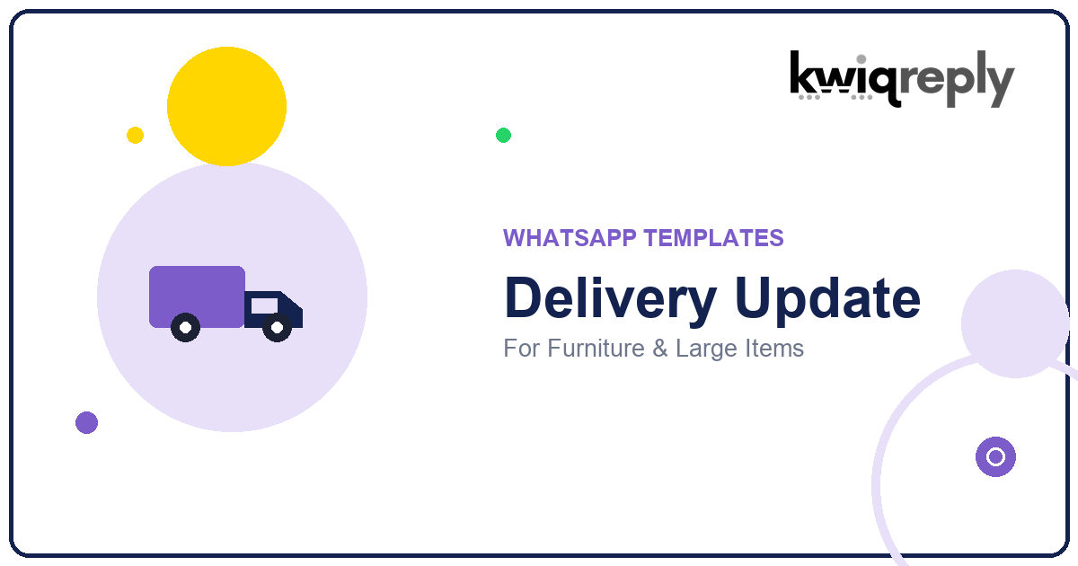 WhatsApp Delivery Update Templates for Furniture & Large Items (6 Examples)