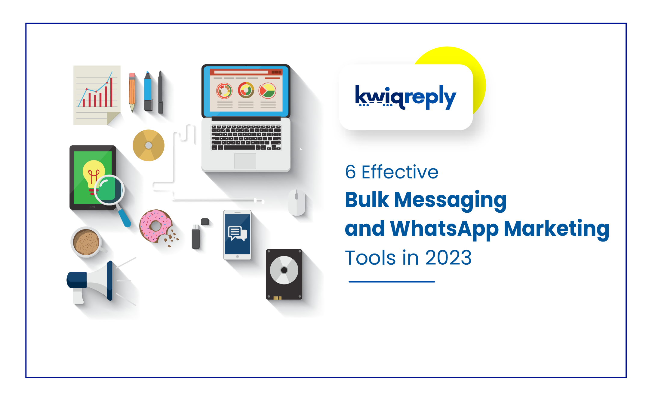 6 Effective Bulk Messaging and WhatsApp Marketing Tools in 2023