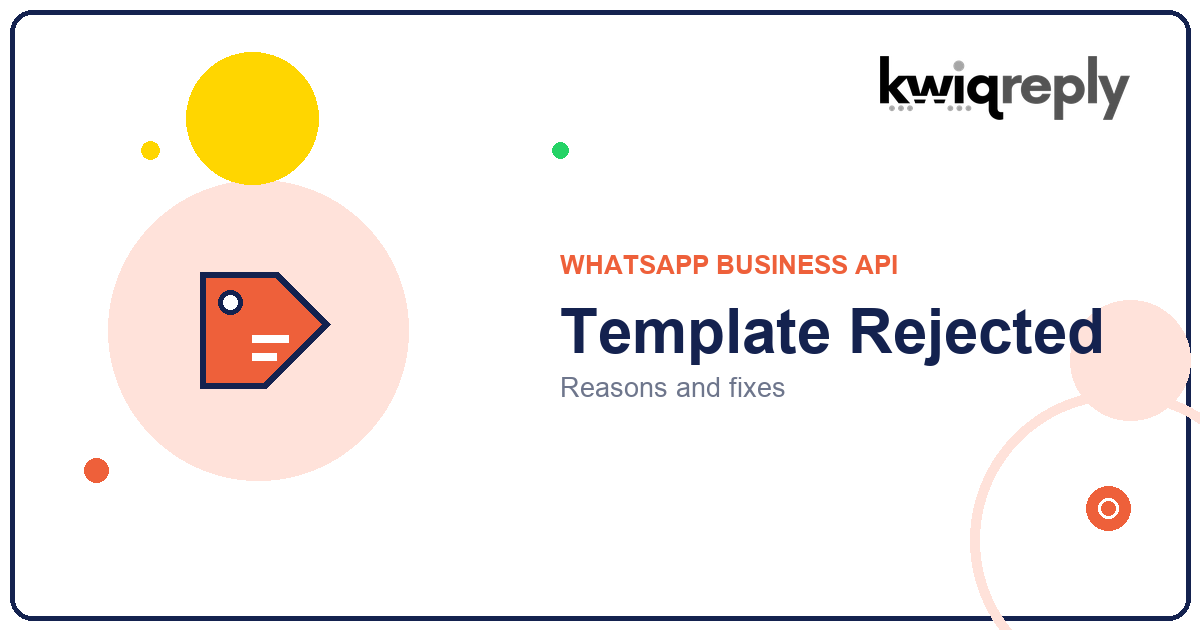 Why Your WhatsApp Template Got Rejected (and How to Fix It)